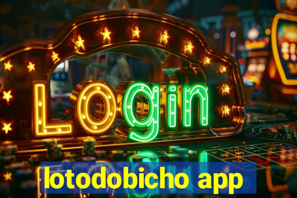 lotodobicho app